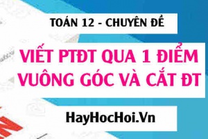 Viết phương trình đường thẳng qua A vuông góc và cắt đường thẳng d trong Oxyz - Toán 12 chuyên đề